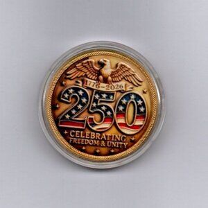 250th Anniversary Challenge Coin... 1776-2026... Celebrating Freedom And Unity